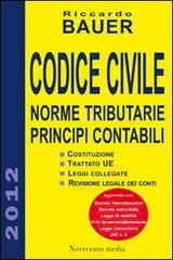 Libreria Il Flaminio Rimini Codice civile 2012. Norme tributarie. Principi contabili
