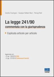 Libreria Il Flaminio Rimini La Legge 241/90 Commentata con la Giurisprudenza - SCONTO 5% -