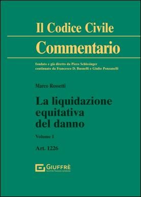 Libreria Il Flaminio Rimini La Liquidazione Equitativa del Danno Vol. I° - DISPONIBILE - SCONTO 5% -